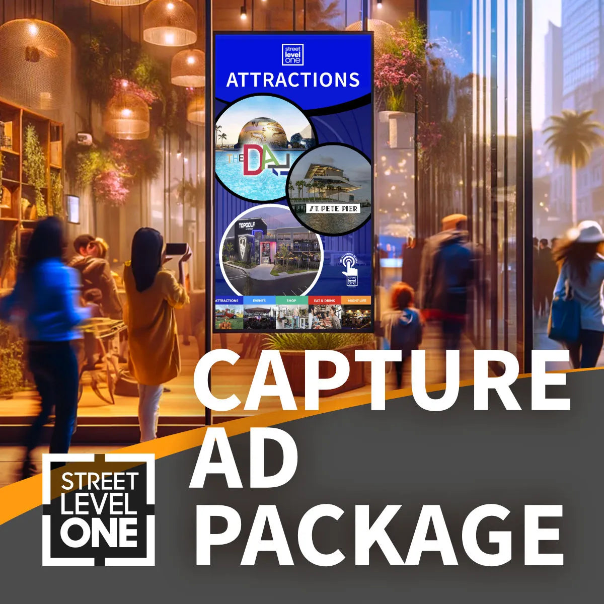Promotional graphic for a digital advertising package, featuring a vertical screen mockup displaying attractions in a city scene, with blurred pedestrians in a street environment and large text reading 'CAPTURE AD PACKAGE' and 'STREET LEVEL ONE'.